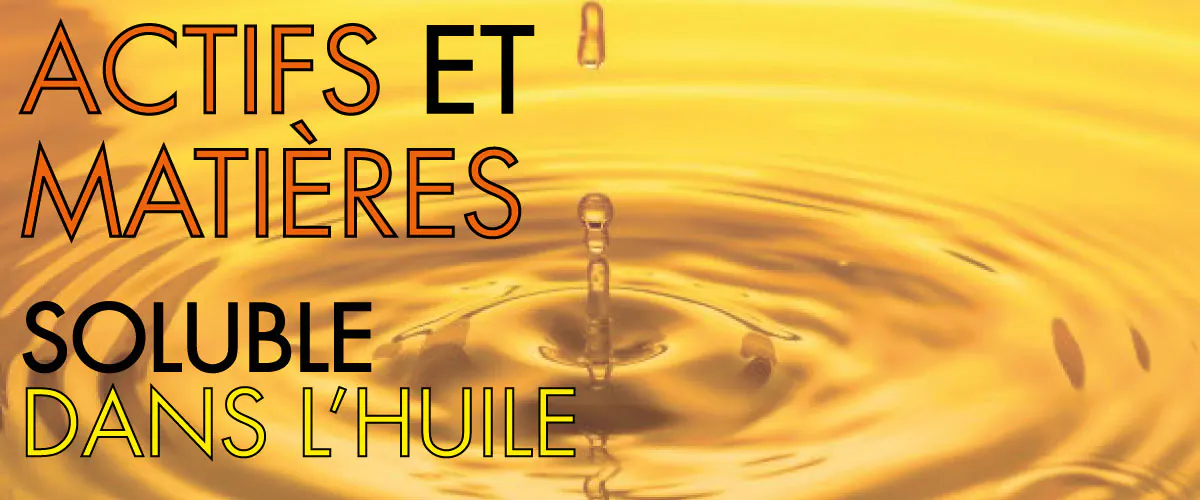 catégorie actifs et matières cosmétiques soluble dans huile Baan Flora